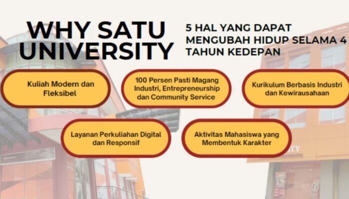 Kenapa Harus Kuliah di SATU University? Ini Alasannya!