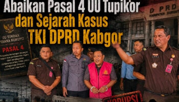 Abaikan Pasal 4 UU Tipikor Dan Sejarah Kasus TKI DPRD Kabgor