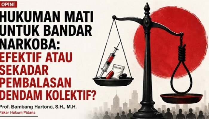 Hukuman Mati untuk Bandar Narkoba, Efektif atau Sekadar Pembalasan Dendam Kolektif?
