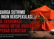 Keluarga Sutrimo Pilih Ikhlas, Penyebab Kematian Diserahkan pada Hasil Ekshumasi