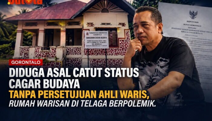 Diduga Asal Catut Status Cagar Budaya Tanpa Persetujuan Ahli Waris, Rumah Warisan Di Telaga Berpolemik.