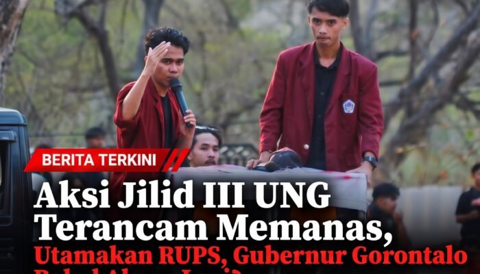 Aksi Jilid III UNG Terancam Memanas, Utamakan RUPS, Gubernur Gorontalo Bakal Absen Lagi?